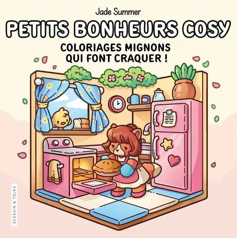 Petits bonheur cosy - Coloriages mignons qui font craquer