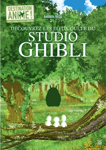 Destination Anime ! Le Japon du Studio Ghibli