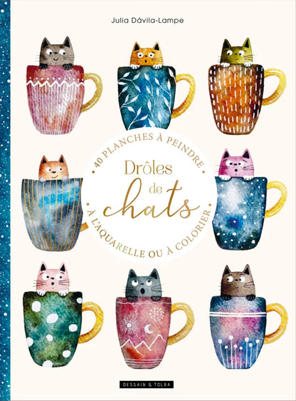 Drôles de chats - 40 planches à peindre à l'aquarelle ou à colorier