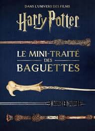 Harry Potter - Le mini-traité des baguettes