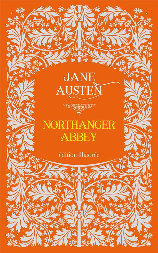 Jane Austen - Northanger Abbey