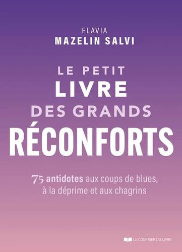 Le petit livre des grands réconforts