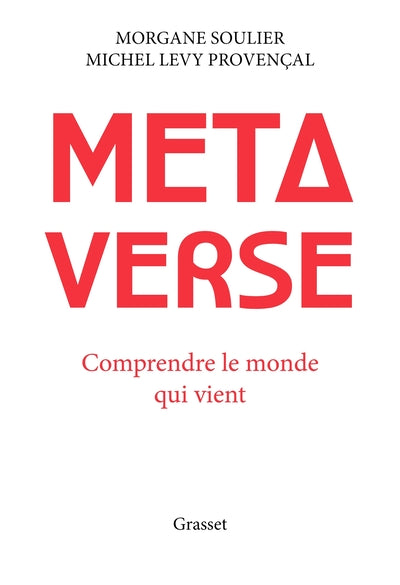 Metaverse - Comprendre le monde qui vient