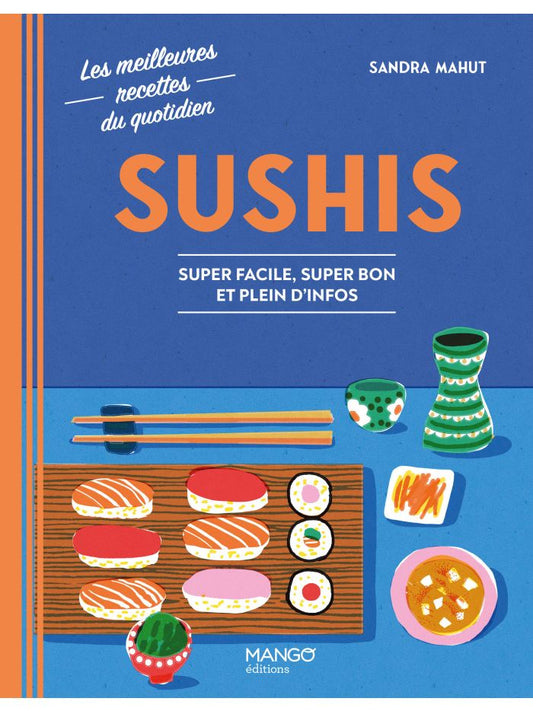 Sushis - Super facile, super bon et plein d'infos