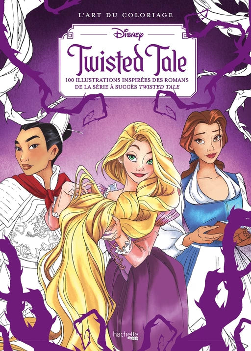 Twisted Tale L'art du coloriage Disney