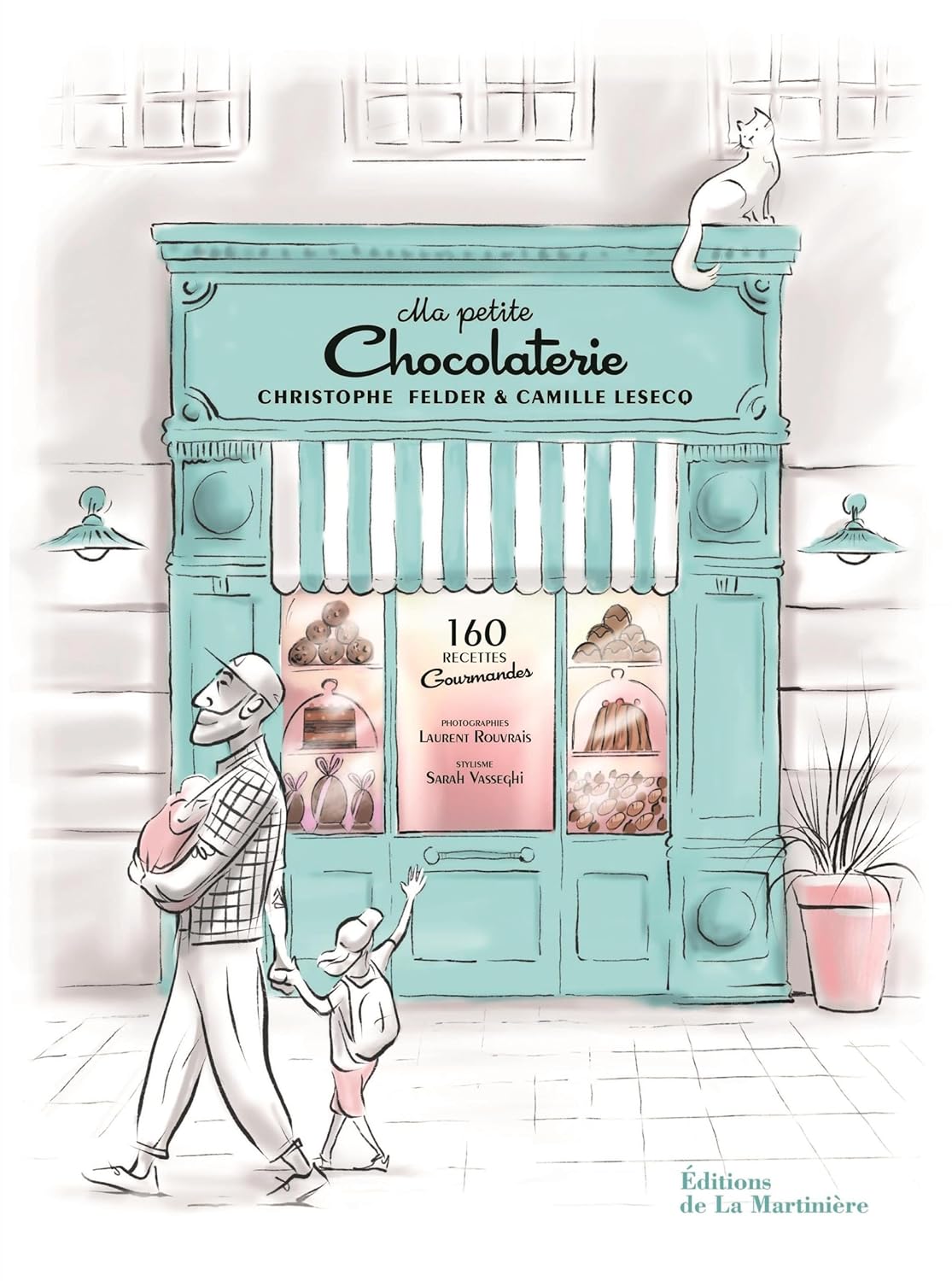 Ma petite Chocolaterie - 160 recettes