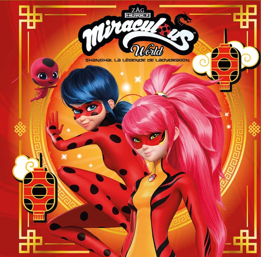 Miraculous - Shanghai, la légende de Ladydragon